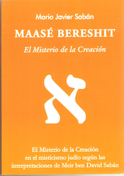 MAASE BERESHIT-EL MISTERIO DE LA CREACION