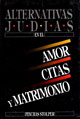 ALTERNATIVAS JUDIAS EN EL AMOR,CITAS Y MATRIMONIO