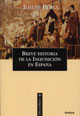 BREVE HIST.DE LA INQUISICION EN ESPAÑA