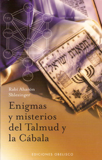 ENIGMAS Y MISTERIOS DEL TALMUD Y LA CABALA