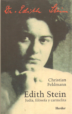 EDITH STEIN, JUDIA, FILOSOFA Y CARMELITA