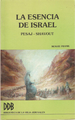 ESENCIA DE ISRAEL -PESAJ-SHAVUOT