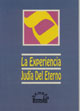 EXPERIENCIA JUDIA DEL ETERNO,LA