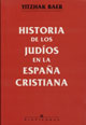 HISTORIA DE LOS JUDIOS EN LA ESPAÑA CRISTIANA