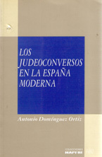 JUDEOCONVERSOS EN LA ESPANA MODERNA,LOS