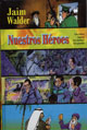 NUESTROS HEROES No1