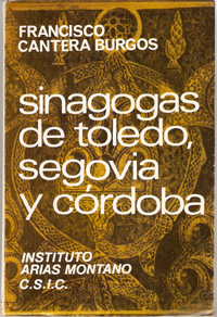 SINAGOGAS DE TOLEDO, SEGOVIA Y CORDOBA