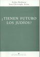 TIENEN FUTURO LOS JUDIOS?