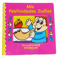 MIS FESTIVIDADES JUDIAS - BOARD BOOKS JUDAICOS