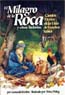 MILAGRO DE LA ROCA Y OTRAS HISTORIAS