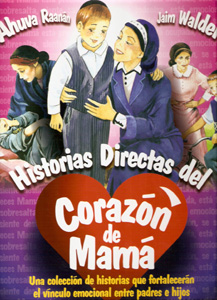 HISTORIAS DEL CORAZON DE MAMA
