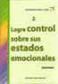 LOGRE CONTROL SOBRE SUS ESTADOS EMOCIONALES